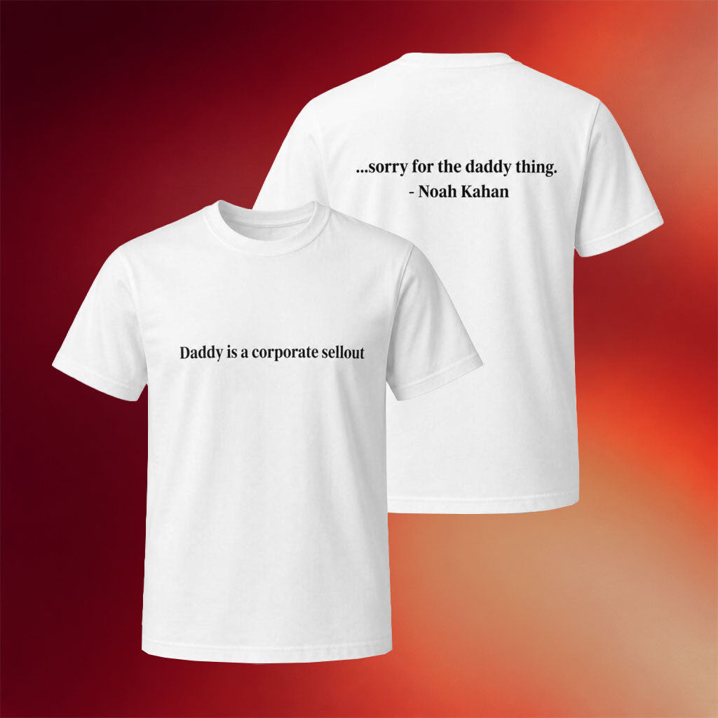 Noah Kahan Merch 2026 Daddy Is A Corporate Sellout Sorry For The Daddy Thing Noah Kahan Shirt - Merchluma