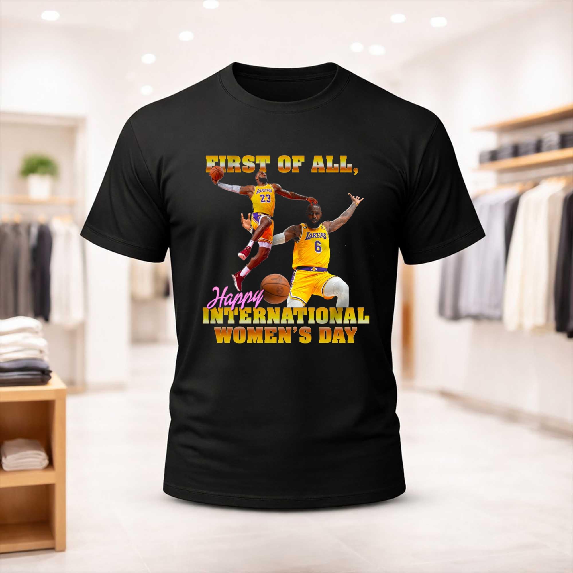 First of All Happy International Women's Day Shirt Los Angeles Lakers Merch Gifts For Fans - Merchluma