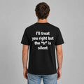 I'll Treat You Right But The TR Is Silent Shirt Funny Gift For Best Friends - Merchluma