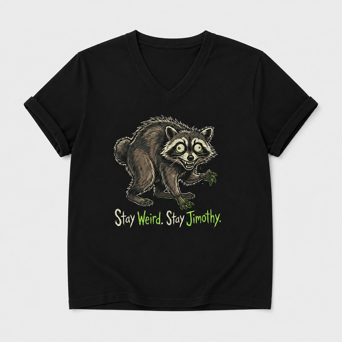 Stay Weird Stay Jimothy V-Neck T-Shirt Funny Raccoon Animal Apparel BFF Gifts - Merchluma
