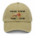 Whip Me Strip Me Tie Me Fly Me Hat Embroidered Fishing Hat Birthday Gift For Brothers - Merchluma