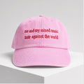Me And My Mixed Music Taste Against The World 2026 Hat Embroidered Funny Gifts For Her - Merchluma