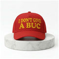 I Don't Give A Buc Hat Red Embroidered Funny Cap Birthday Gift For BFF - Merchluma