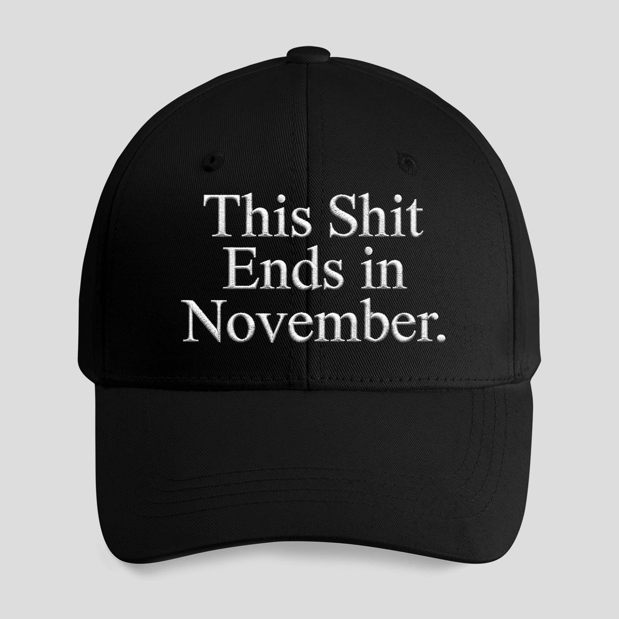 This Sht Ends In November Embroidered Hat Black Birthday Gift Ideas For Brothers - Merchluma
