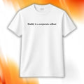 Daddy Is A Corporate Sellout Shirt Funny T-Shirt Gifts For Best Friends - Merchluma