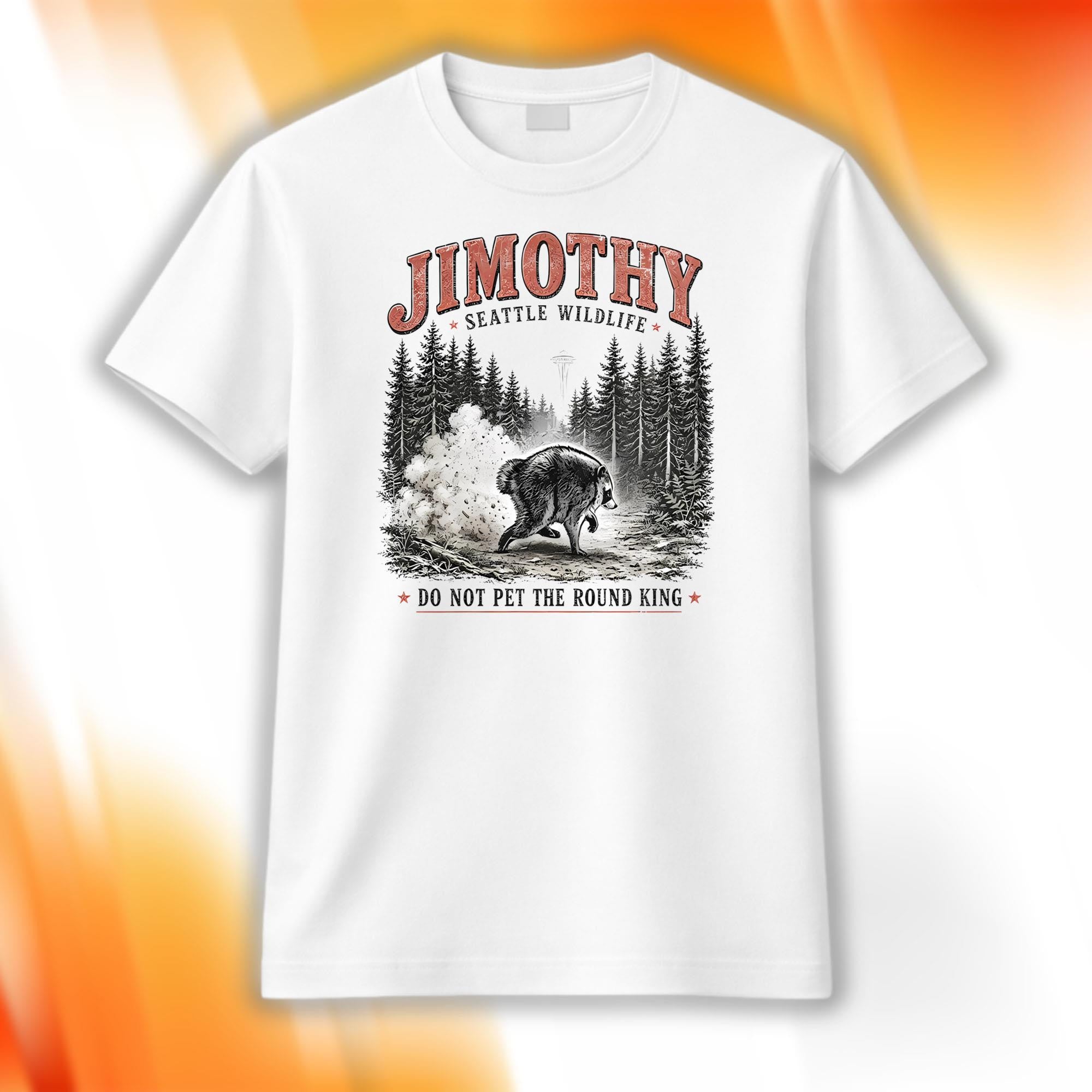 Jimothy Seattle Wildlife Do Not Pet The Round King Shirt Funny Raccoon T-Shirt BFF Gifts - Merchluma