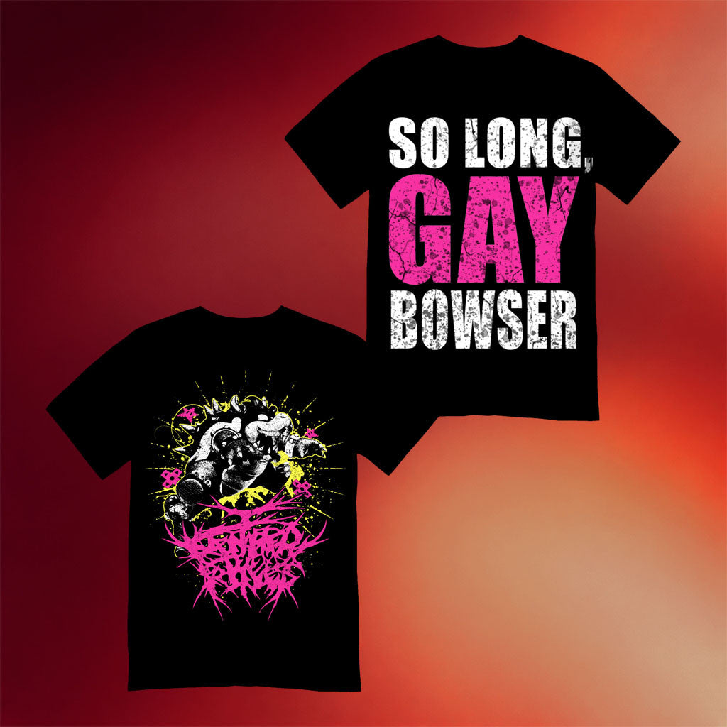 I Kidnapped The Princess Merch 2026 So Long Gay Bowser T-Shirt Black Gift For Dudes - Merchluma