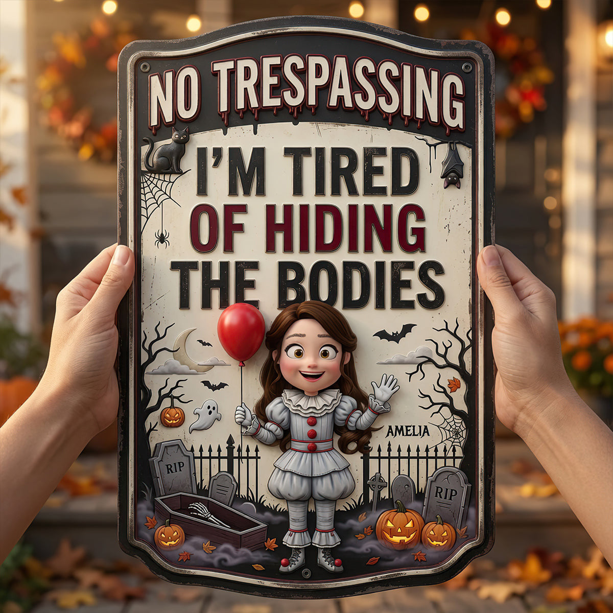 Personalized No Trespassing I'm Tired Of Hiding The Bodies Metal Sign Halloween Home Decor - Merchluma