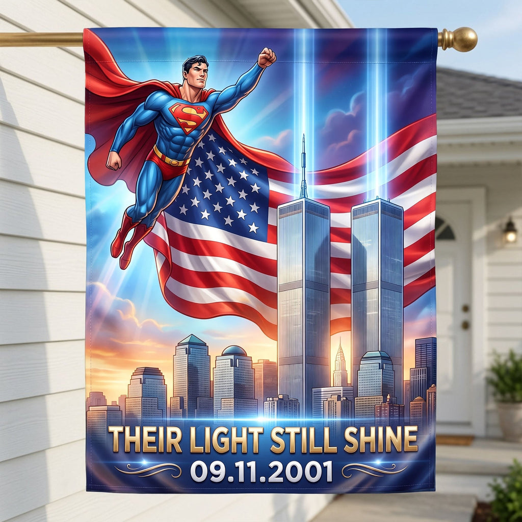 Super Man Their Light Still Shine 911 Flag Patriot Day Flag Twin Towers Merch Indoor Outdoor - Merchluma