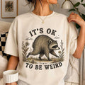 Jimothy It's OK To Be Weird Raccoon Meme T-Shirt Animal Lover Shirt Gifts For Sisters - Merchluma