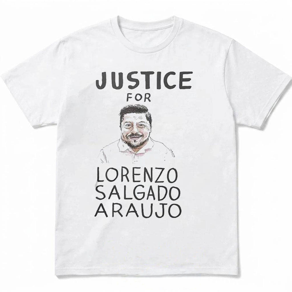 Justice For Lorenzo Salgado Araujo 2026 T-Shirt Abolish ICE Shirt Political Gifts - Merchluma
