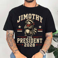 Jimothy For President 2028 Shirt Funny Raccoon Political Meme T-Shirt Election Outfits - Merchluma