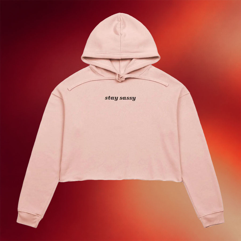 Joce Bedard Merch 2026 Stay Sassy Cropped Hoodie Birthday Gift Ideas For Her - Merchluma