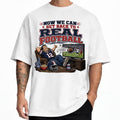 Now We Can Get Back To Real Football Shirt Funny American Football T-Shirt Gift For Dad - Merchluma