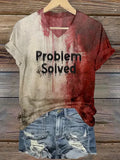 Bloody Problem Solved Halloween V-Neck T-Shirt Best Halloween Clothes Gifts For Women - Merchluma
