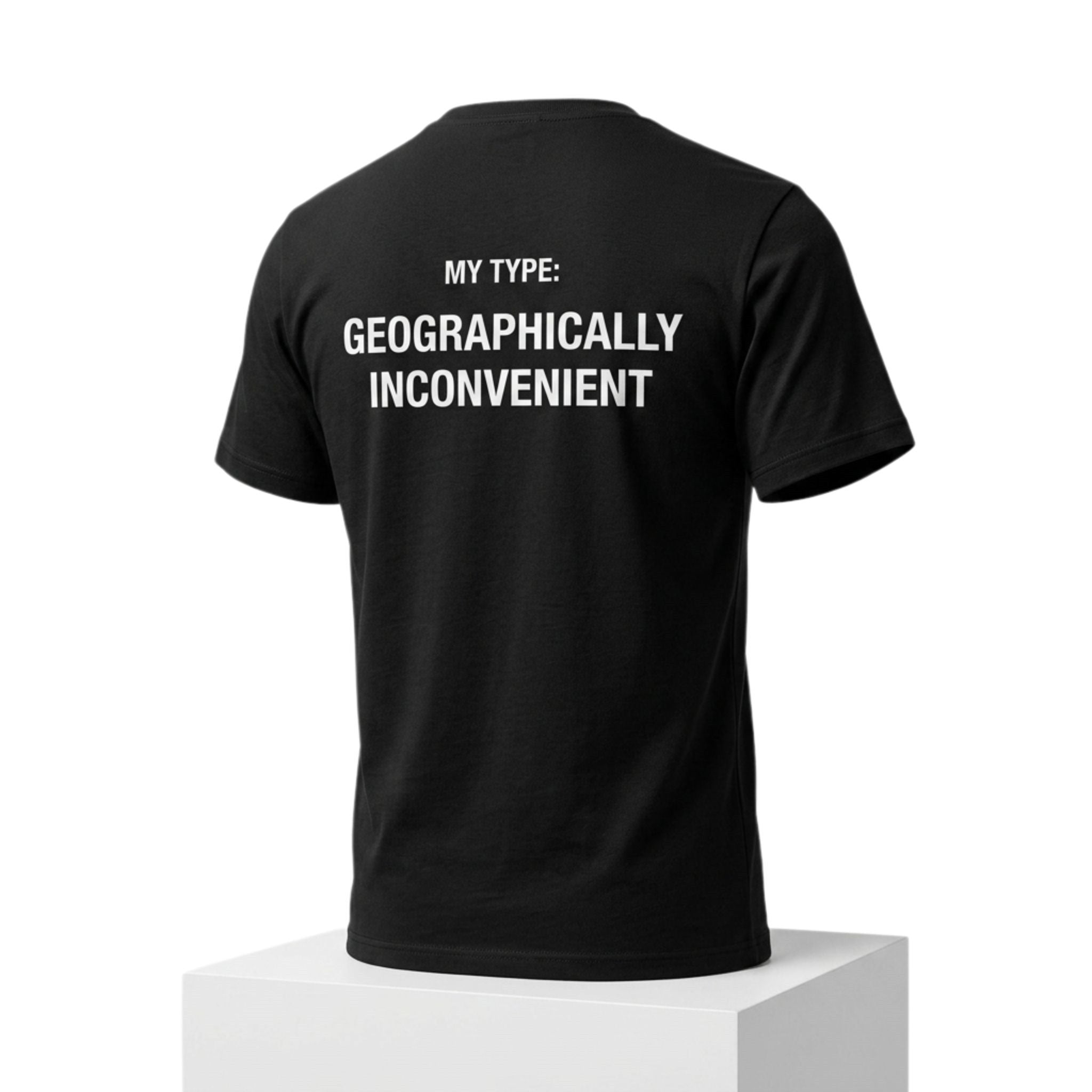 My Type Geographically Inconvenient Shirt Funny Gift For Husband - Merchluma