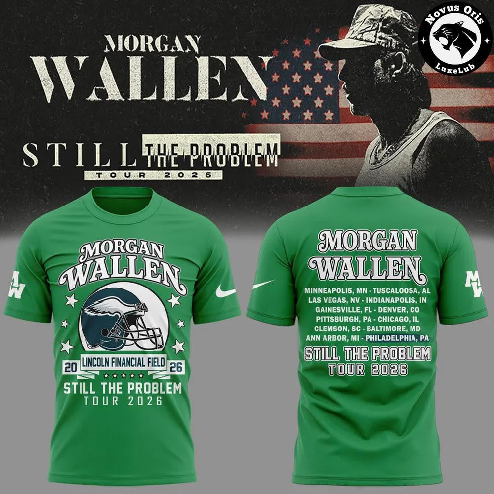 Philadelphia Eagles x Morgan Wallen Still The Problem Tour T-Shirt 2026 Morgan Wallen Merch - Merchluma