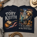 Toby Keith X 9 11 25th Anniversary T-Shirt We Will Never Forget Shirt Toby Keith Merch Gifts - Merchluma