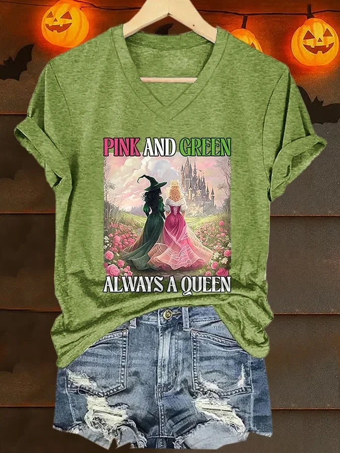 Pink And Green Always A Queen V-Neck T-Shirt Witch Merch Perfect Autumn Season Gift - Merchluma