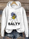 Womens Salty Girl Hoodie All Those Flavors And You Choose To Be Salty Merch Unique Gift - Merchluma