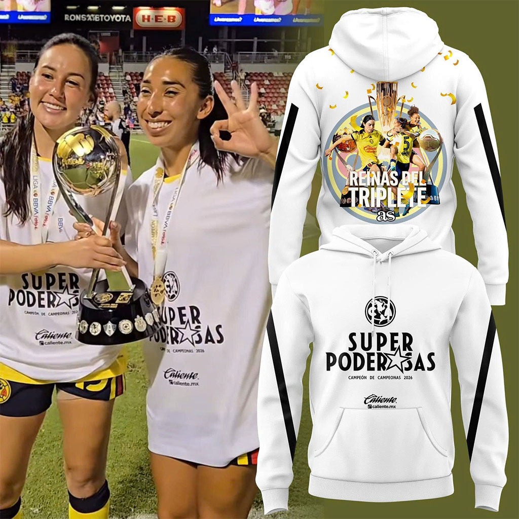 Club America Super Poderosas Reinas Del Triplete White Hoodie Club America Merch Soccer Fan Gift - Merchluma