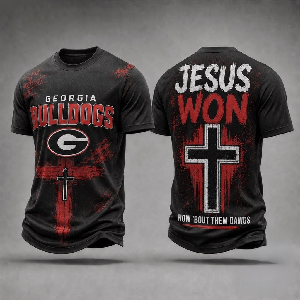 Georgia Bulldogs Jesus Won T-Shirt How Bout Them Dawgs Shirt Georgia Bulldogs Merch - Merchluma
