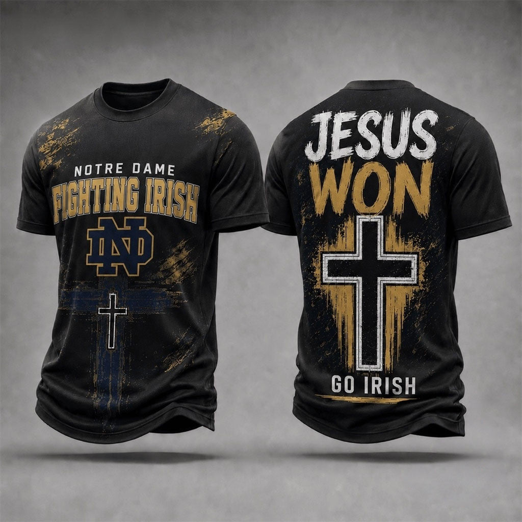 Notre Dame Fighting Irish Jesus Won T-Shirt Go Irish T-Shirt Notre Dame Merch Faith Gifts - Merchluma