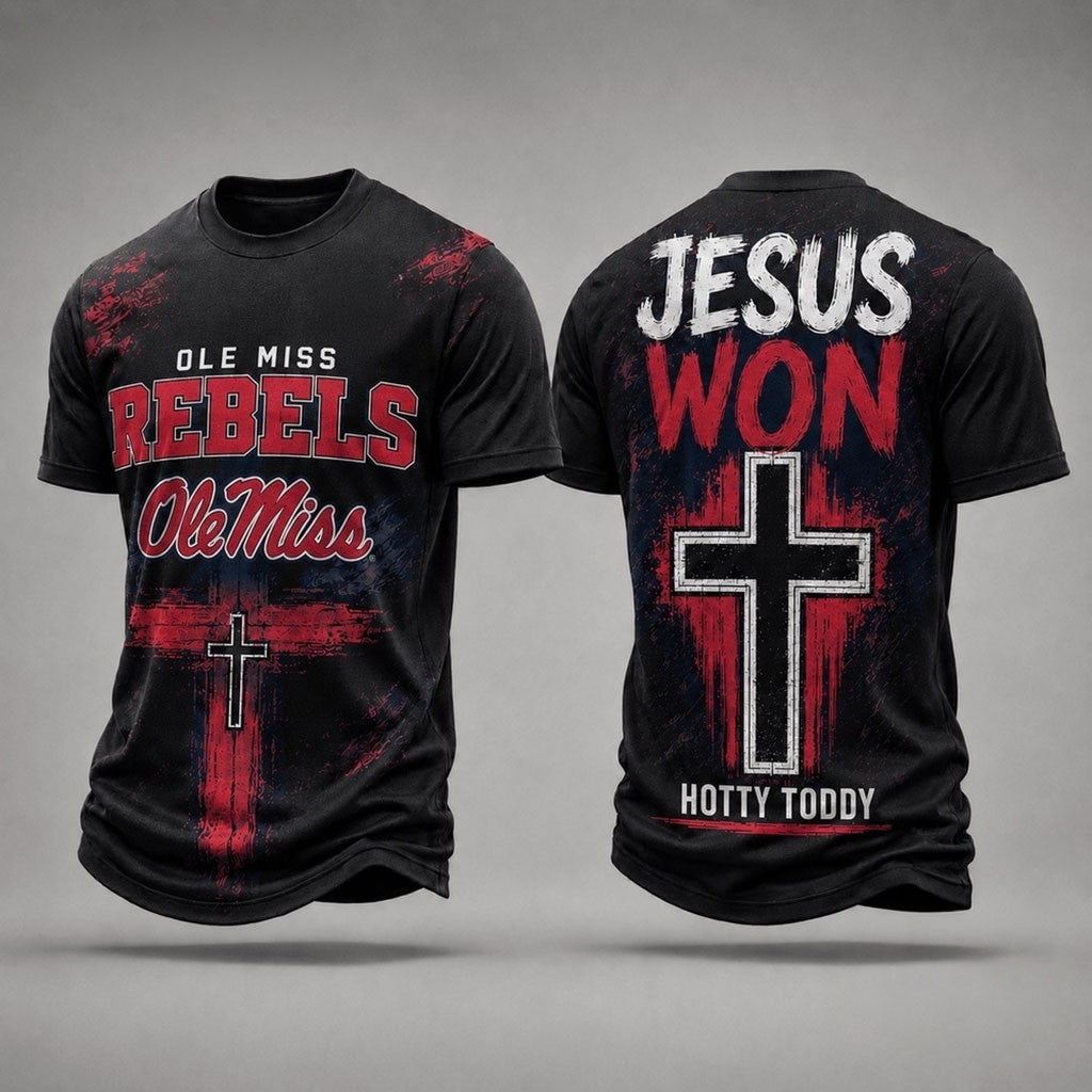 Ole Miss Rebels Jesus Won T-Shirt Hotty Toddy Shirt Ole Miss Rebels Merch Faith Based Gifts - Merchluma