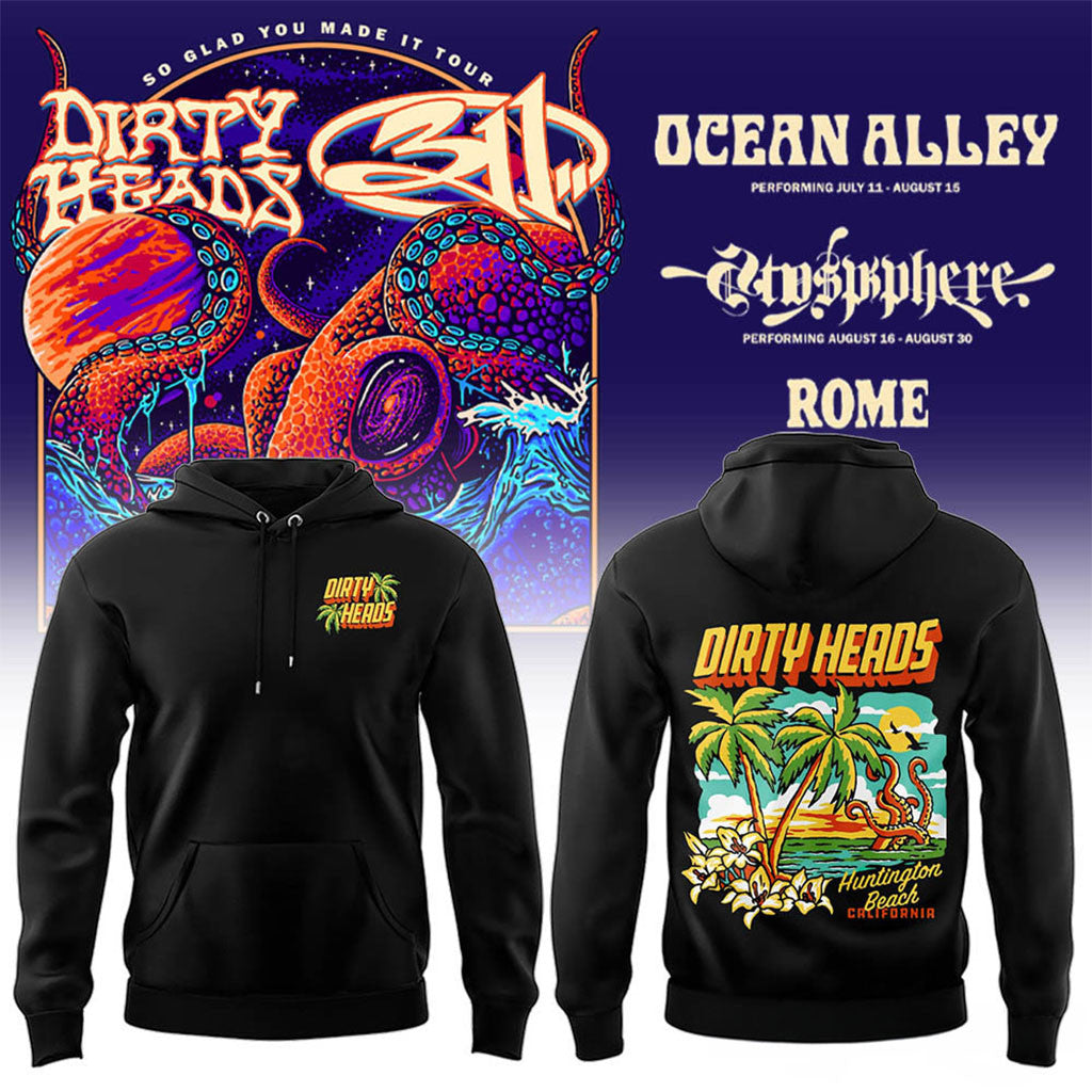 311 And Dirty Heads Concert Rome Black Hoodie So Glad You Made It Tour 2026 Merch Gift For Fans - Merchluma