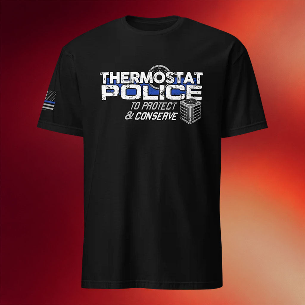 1 Nation Design Merch 2026 Thermostat Police Protect And Conserve T-Shirt Black Gift For Him - Merchluma