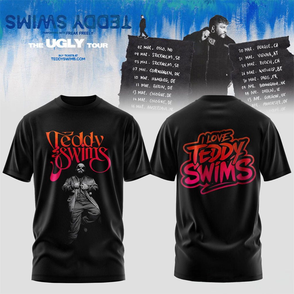 Teddy Swims 2026 Ugly Tour Black T-Shirt I Love Teddy Swims Merch Present For Music Lover - Merchluma