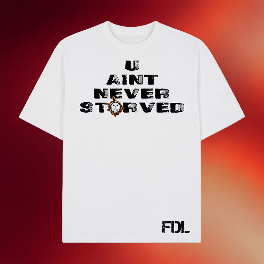 2FithyRicky Merch 2026 You Ain't Never Storved T-Shirt White Best Gift For Hip Hop Fans - Merchluma
