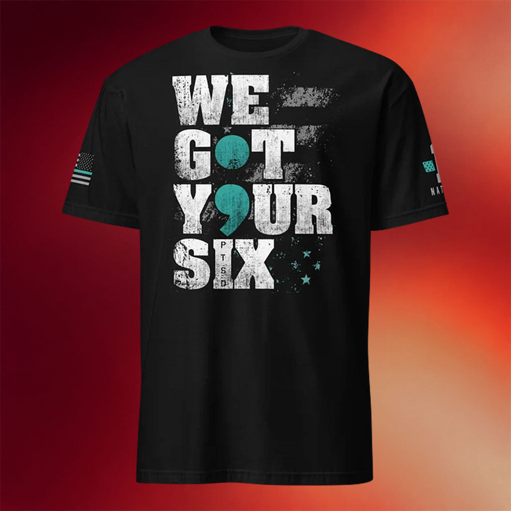 1 Nation Design Merch 2026 Got Your Six PTSD Semicolon T-Shirt PTSD Awareness Merch - Merchluma