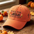 Fall For Jesus He Never Leaves Hat Embroidered Autumn Leaves Baseball Cap Faith Based Gifts - Merchluma