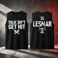 WWE Brock Lesnar Talk Shit Get Hit Tank Top Black WWE Merch Best Gift For Brothers - Merchluma