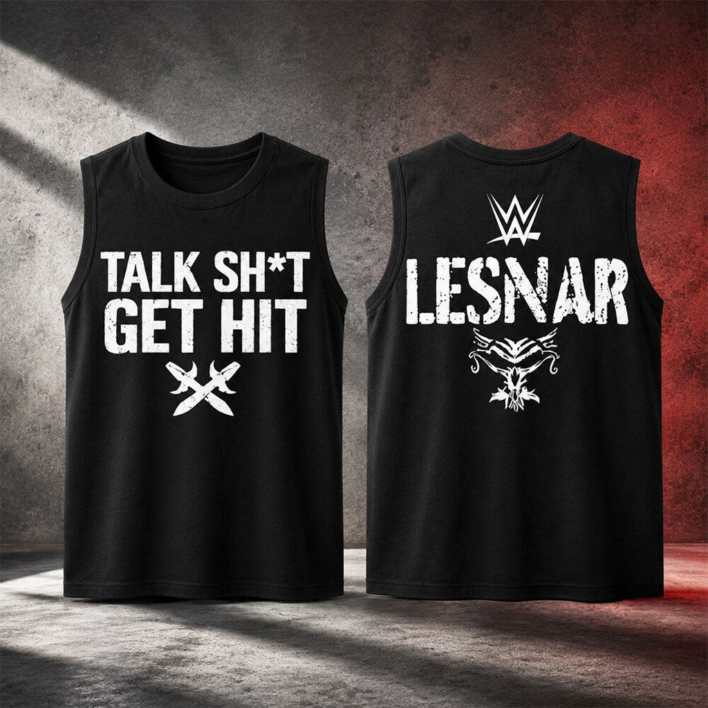 WWE Brock Lesnar Talk Shit Get Hit Tank Top Black WWE Merch Best Gift For Brothers - Merchluma