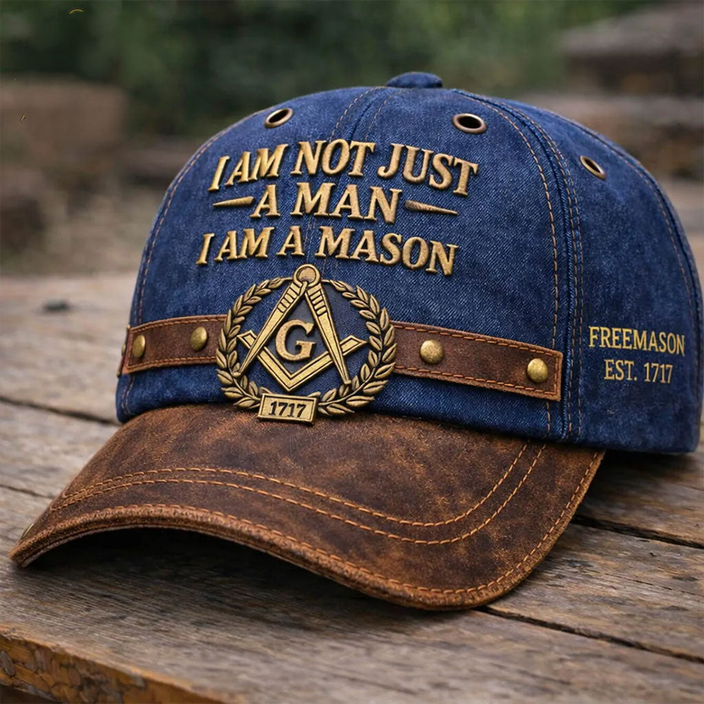 Freemason 1717 Hat I Am Not Just A Man I Am A Mason Baseball Cap Present For Fathers - Merchluma