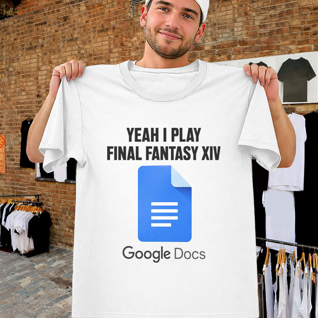 Final Fantasy XIV Google Docs Shirt Google Docs Meme Tee Gifts For Him Her - Merchluma