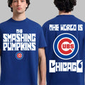 The Smashing Pumpkins X Chicago Cubs 2026 Shirt The World Is Chicago Cubs T-Shirt Fan Gifts - Merchluma