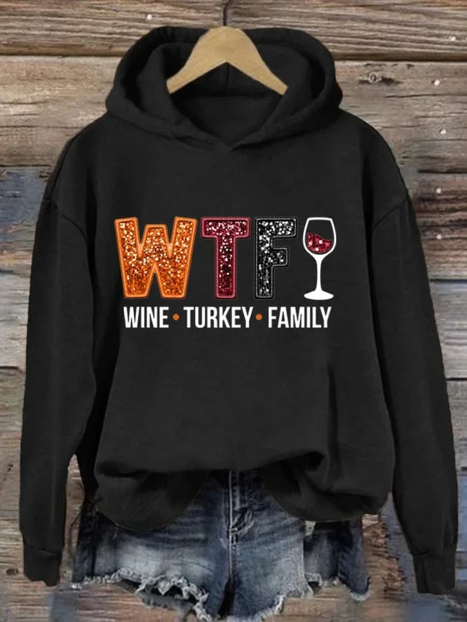 Wtf Wine Turkey Family Glitter Glass Hoodie Thanksgiving Clothing Gift For Holiday Parties - Merchluma