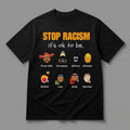 Stop Racism It's Ok To Be T-Shirt Anti Racism Diversity Equality Shirt Funny Gifts - Merchluma