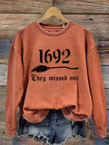 1692 They Missed One Witch Broom Sweatshirt Halloween Themed Clothing Gift For Men - Merchluma