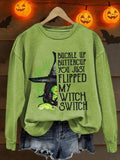 Buckle Up Buttercup You Flipped My Switch Sweatshirt Halloween Shirts Women Gift For Ladies - Merchluma