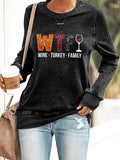 WTF Wine Turkey Family Sweatshirt Black Funny Thanksgiving Day Apparel Gifts For BFF - Merchluma