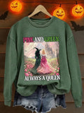 Halloween Pink And Green Always A Queen Sweatshirt Halloween Horror Nights Sweatshirt Gift Ideas - Merchluma