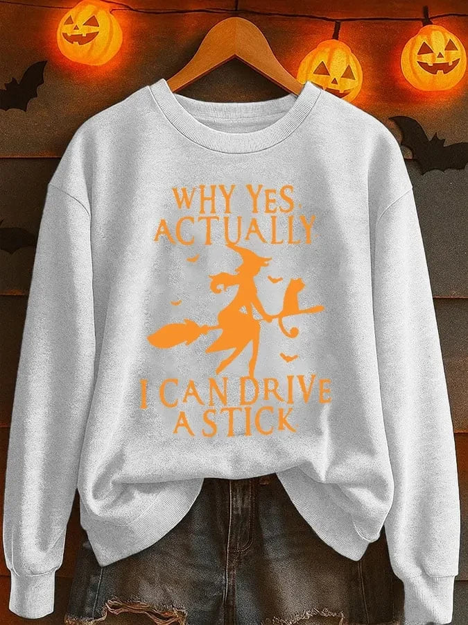 Why Yes Actually I Can Drive A Stick Sweatshirt Funny Halloween Shirts Gift For Witches - Merchluma
