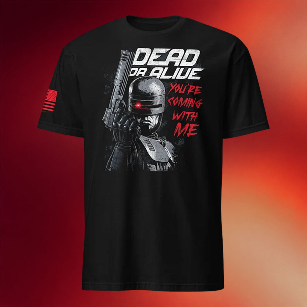 1 Nation Design Merch 2026 Dead Or Alive T-Shirt You're Coming With Me Shirt Patriotic Gifts - Merchluma