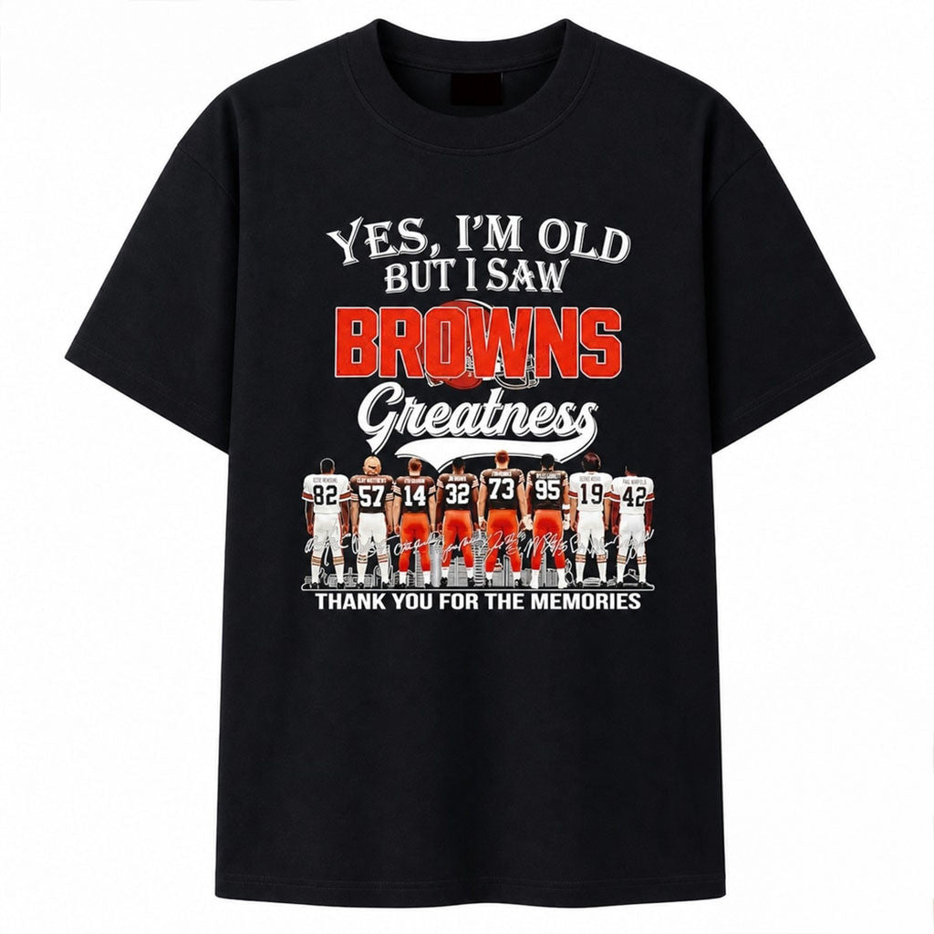Yes I'm Old But I Saw Cleveland Browns Greatness Legends Shirt Cleveland Football Merch Signed - Merchluma
