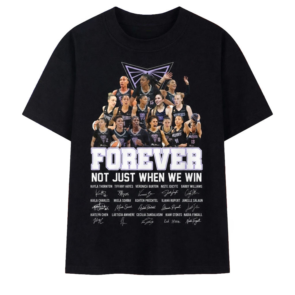 Golden State Valkyries Forever Not Just When We Win All Team Signed 2026 Shirt Valkyries Merch - Merchluma