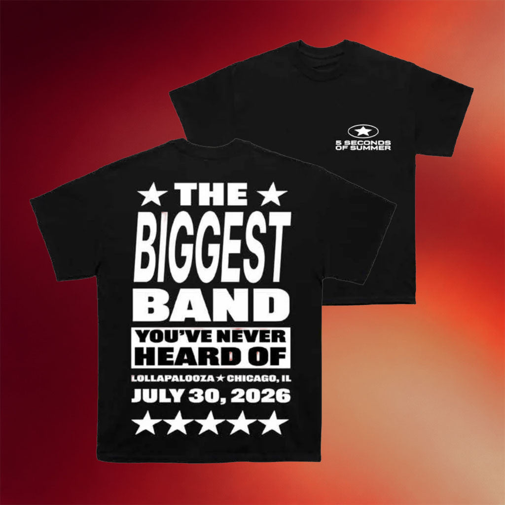 5SOS Tour Merch 2026 The Biggest Band Chicago Lolla T-Shirt 5SOS Lollapalooza Merch Fan Gifts - Merchluma
